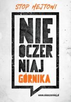 „STOP HEJTOWI! Nie oczerniaj górnika!”