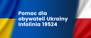 Pomoc dla obywateli Ukrainy - Infolinia 19524