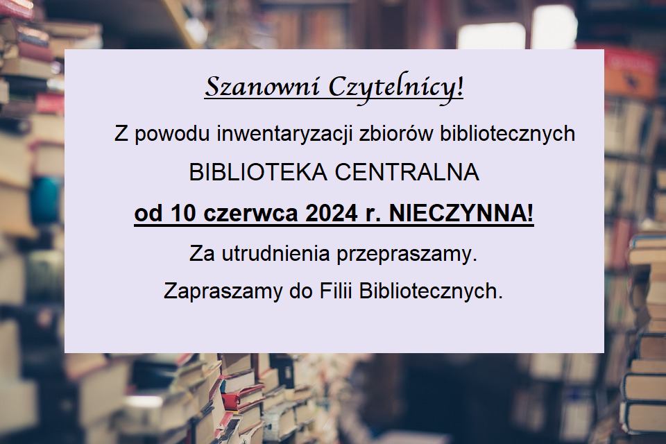 Biblioteka Centralna nieczynna od 10 czerwca