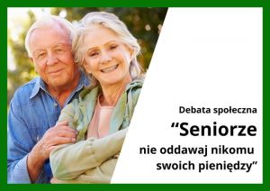 Debata społeczna "Seniorze nie oddawaj nikomu swo