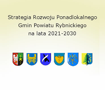 Konsultacje Strategii Rozwoju Ponadlokalnego Gmin Powiatu Rybnickiego na lata 2021-2030