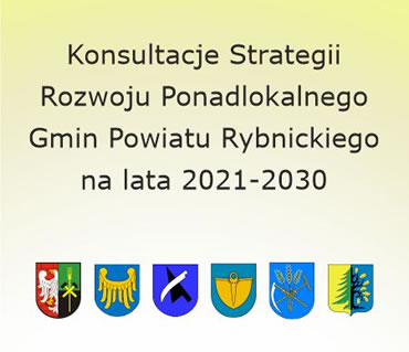 Konsultacje Strategii Rozwoju Ponadlokalnego Gmin Powiatu Rybnickiego na lata 2021-2030