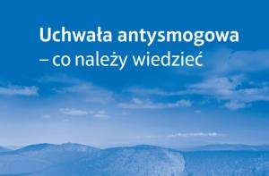 Uchwała antysmogowa – co należy wiedzieć?
